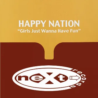 Girls Just Wanna Have Fun (UK Remixes) by Happy Nation