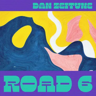 Road 6 by Dan Zeitune