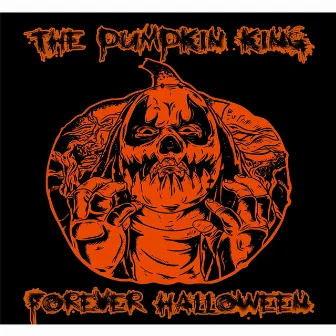 Forever Halloween by The Pumpkin King