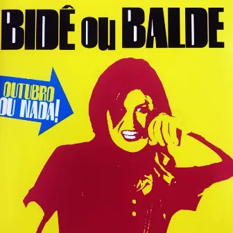 Outubro Ou Nada by Bidê ou Balde