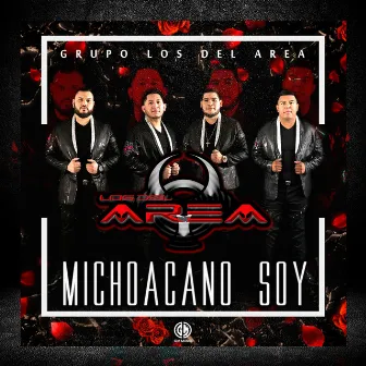 Michoacano Soy by Grupo Los Del Area