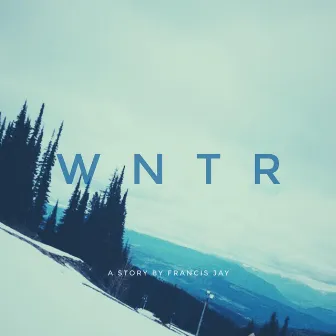 W N T R by Francis Jay