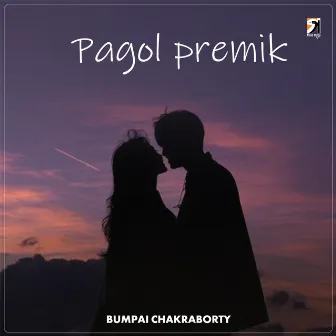 Pagol Premik by Bumpai Chakraborty