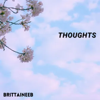 Thoughts by Brittainee B