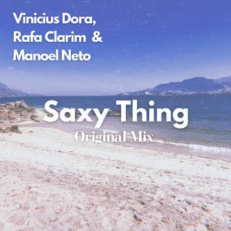 Saxy Thing (Original Mix) by Vinicius Dora