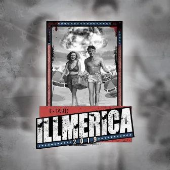 Illmerica 2019 by E-Tard