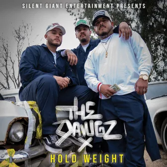 Hold Weight by The Dawgz