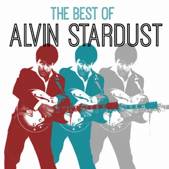 The Best of Alvin Stardust by Alvin Stardust