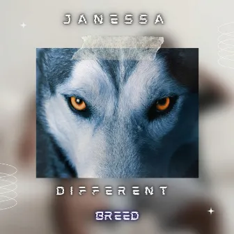 Different breed by Janessa