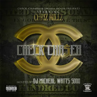 Check Chaser by Chriz Millz