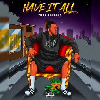 Have It All by Yung Chronic