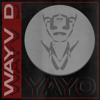 Yayo by Wayv D