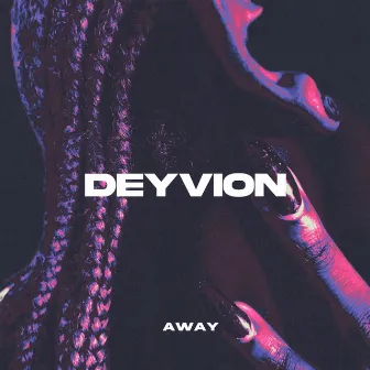 Away by Deyvion