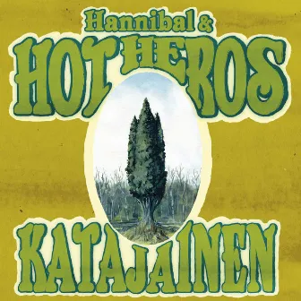 Katajainen by Hot Heros