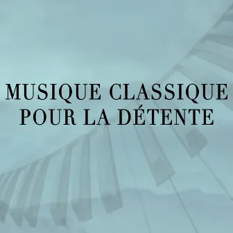 Musique Classique pour la Détente by Soft Background Music