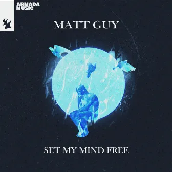 Set My Mind Free by Matt Guy