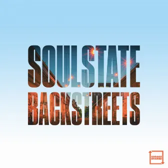 Backstreets by SOULSTATE