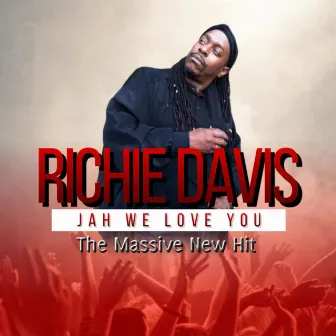 Jah We Lov U (Radio Edition) by Richie Davis