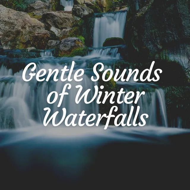 Gentle Sounds of Winter Waterfalls