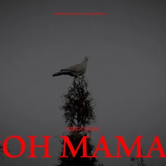 Oh Mama by Kingchasa