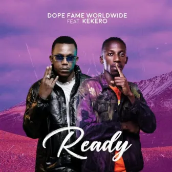 Ready by Dope Fame worldwide