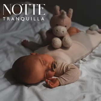 Notte tranquilla: Ninne nanne strumentali rilassanti by Una Nuvola Di Sonno