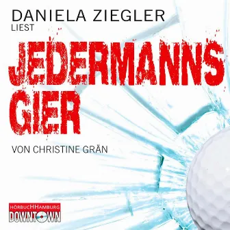 Krimi to go: Jedermanns Gier by Daniela Ziegler