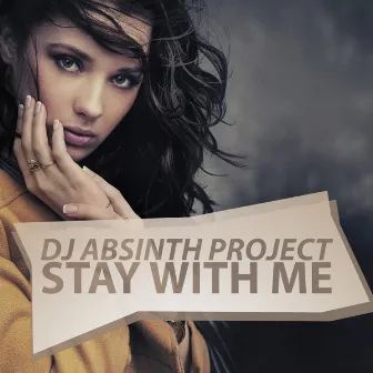 Stay With Me by Dj Absinth Project