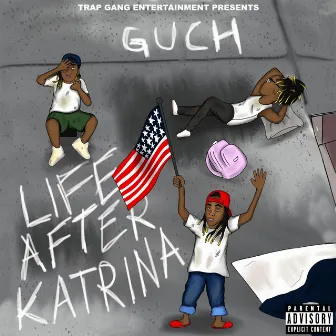 Life After Katrina by Guch