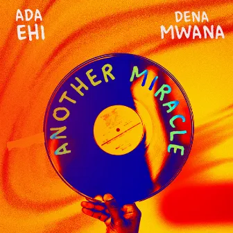 Another Miracle by Dena Mwana