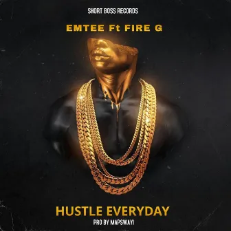 Hustle Everyday by Fire G