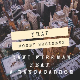 Trap Money Business by Davi Fireman