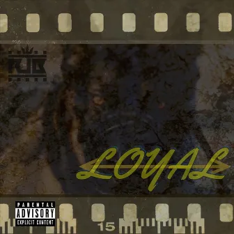 Loyal by Ready Jaybis