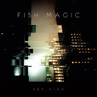 Sky High by Fish Magic