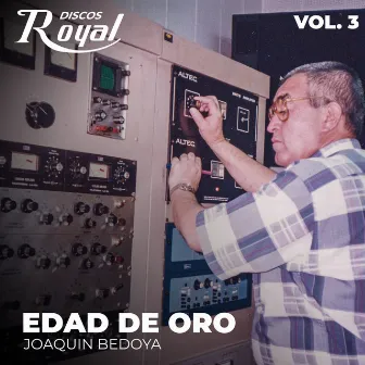 Edad de Oro, Vol. 3 by Joaquin Bedoya