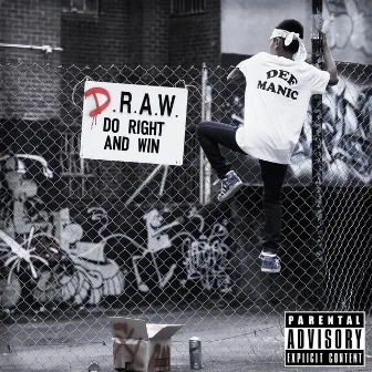 D.R.A.W. (Do Right and Win) by Def Manic