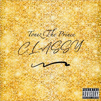 Classy by Tonez the Prince