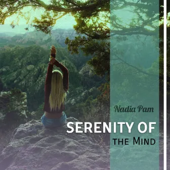 Serenity of the Mind by Nadia Pam