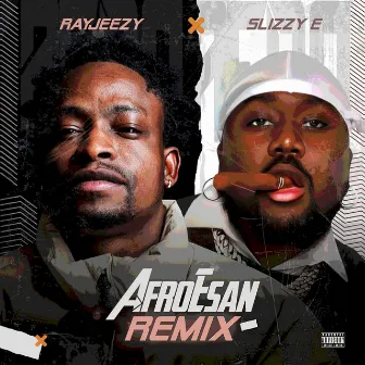 Afroesan (Remix) by RayJeezy