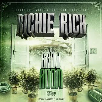 The Grow Room by Richie Rich