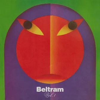 Beltram, Vol. 1 (2023 Remasterd) by Joey Beltram