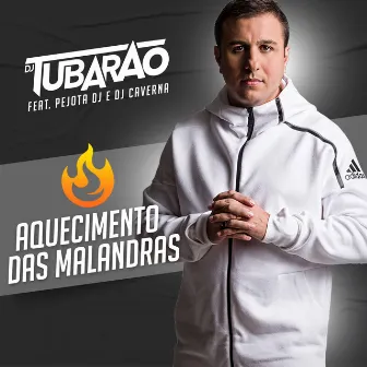 Aquecimento das Malandras by DJ Tubarão