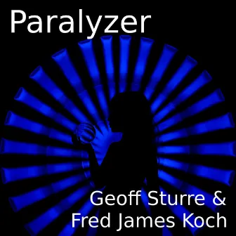 Paralyzer by Geoff Sturre