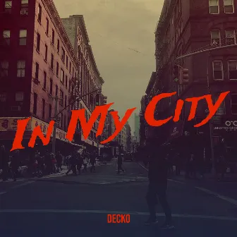 In My City by DECKO