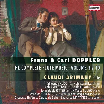 F. & K. Doppler: The Complete Flute Music, Vol. 3 by Leonardo Martínez