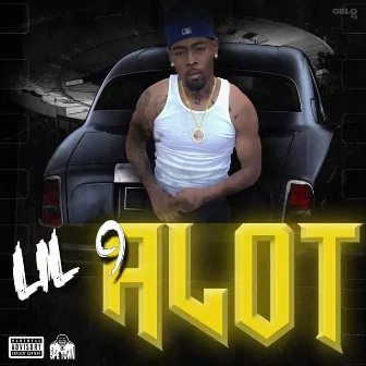 A Lot by Lil 9