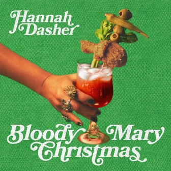 Bloody Mary Christmas by Hannah Dasher