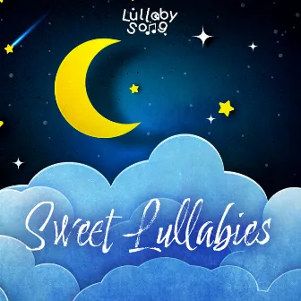 Sweet Lullabies by Lullaby Song