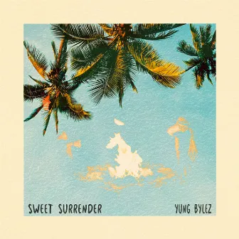 Sweet Surrender by Yung Bylez