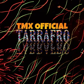 Tarrafro by TMX Official